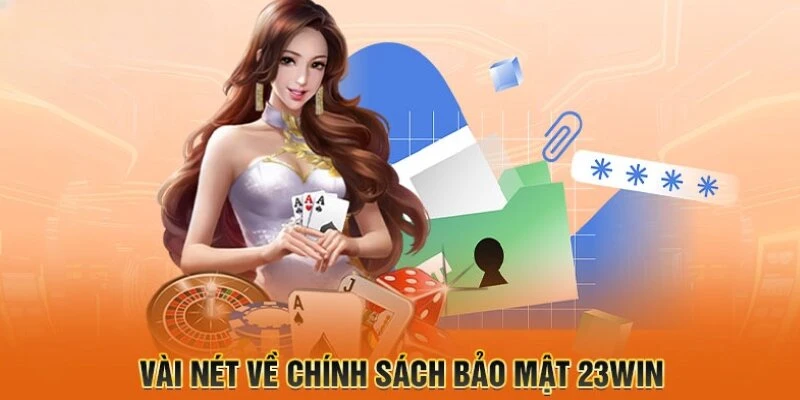 Thông tin về chính sách bảo mật của 23WIN