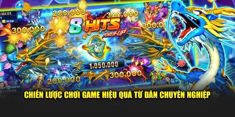 Chiến lược chơi game bắn cá long vương hiệu quả từ dân chuyên nghiệp