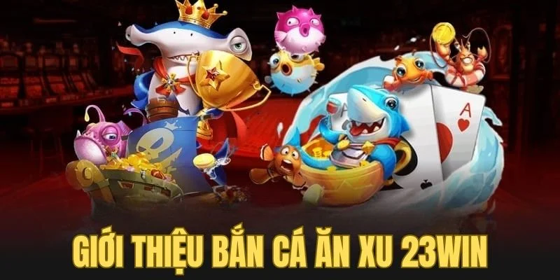 Giới thiệu game săn đại dương ăn xu